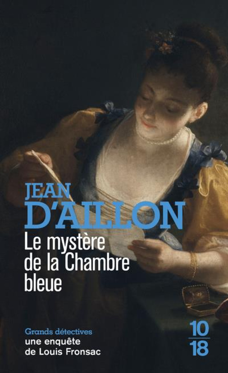 LE MYSTERE DE LA CHAMBRE BLEUE - AILLON JEAN D- - 10 X 18