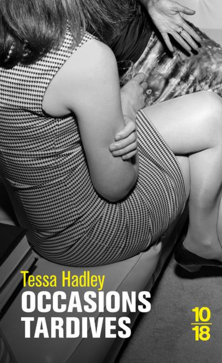 OCCASIONS TARDIVES - HADLEY TESSA - 10 X 18