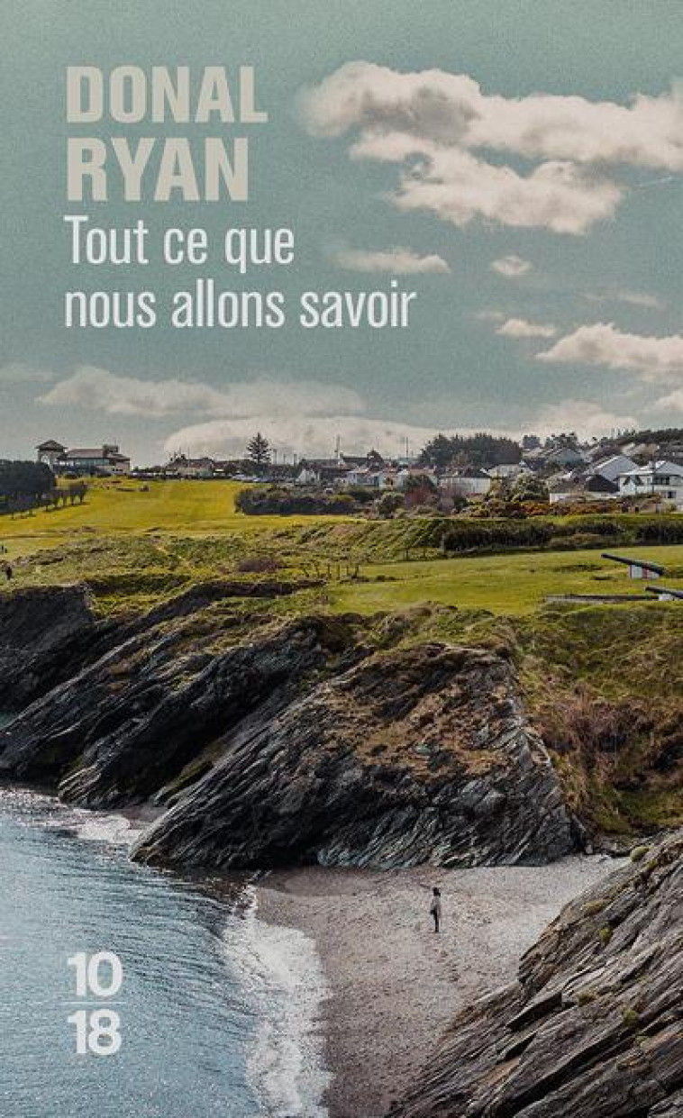 TOUT CE QUE NOUS ALLONS SAVOIR - RYAN DONAL - 10 X 18