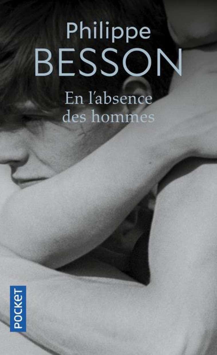 EN L ABSENCE DES HOMMES - BESSON PHILIPPE - POCKET