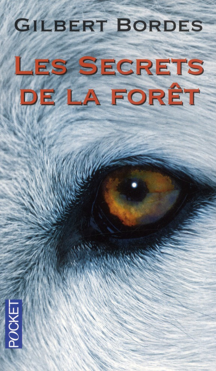 LES SECRETS DE LA FORET - BORDES GILBERT - Pocket