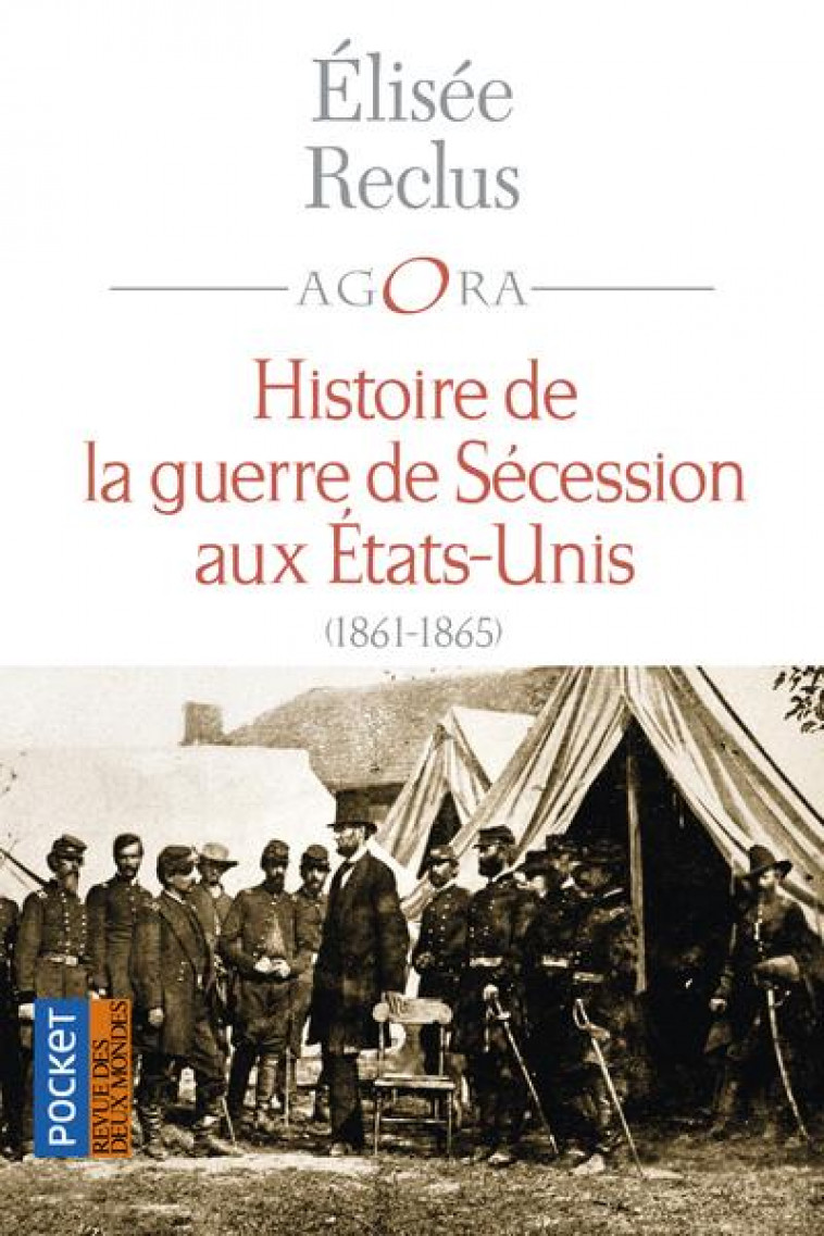 HISTOIRE DE LA GUERRE DE SECESSION AUX ETATS-UNIS (1861-1865) - RECLUS/FERRETTI - Pocket