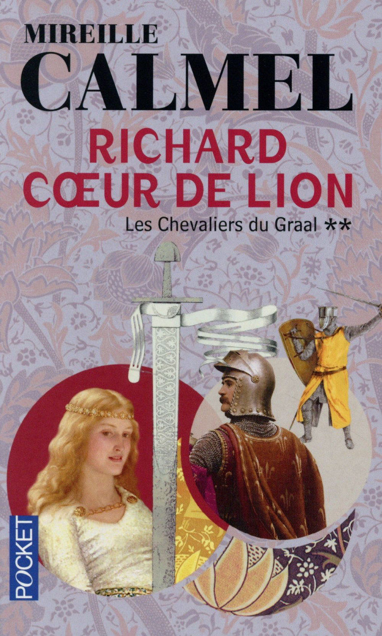 RICHARD COEUR DE LION - TOME 2 LES CHEVALIE RS DU GRAAL - CALMEL MIREILLE - Pocket