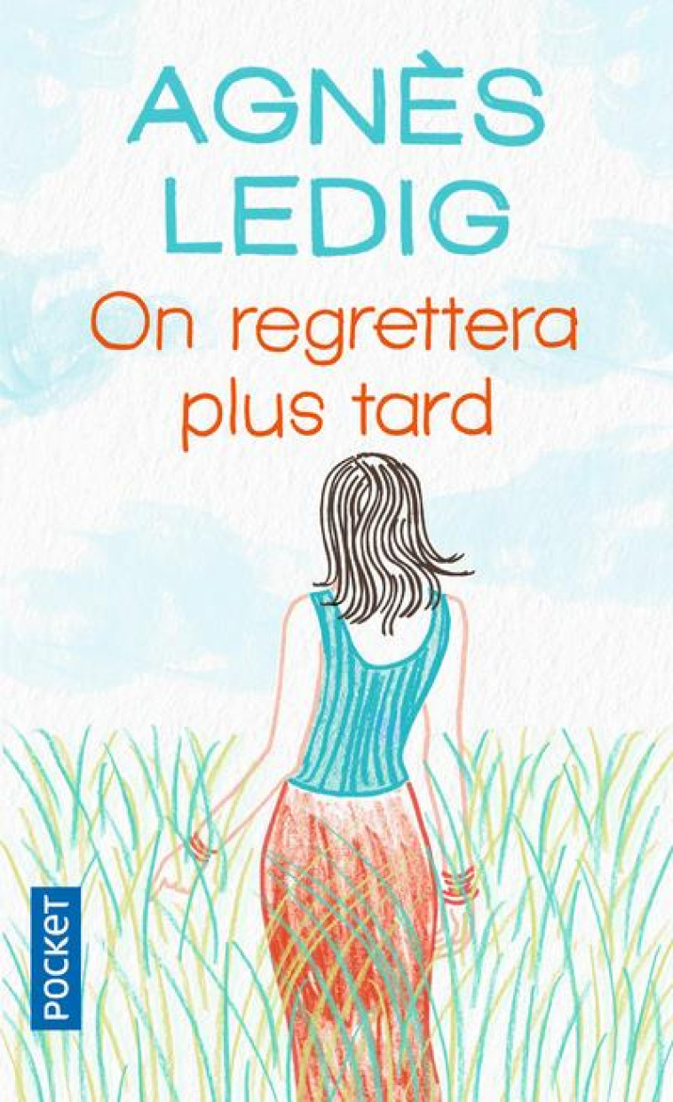 ON REGRETTERA PLUS TARD - LEDIG AGNES - POCKET