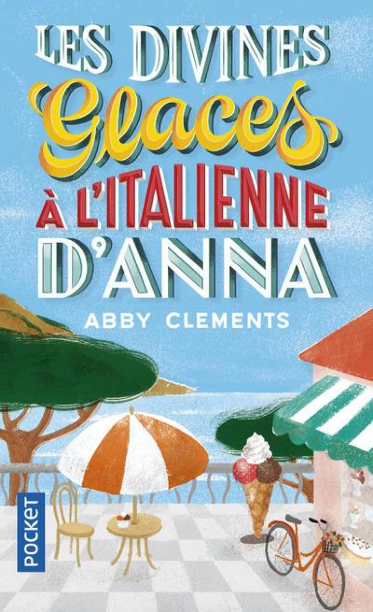 LES DIVINES GLACES A L-ITALIENNE D-ANNA - CLEMENTS ABBY - POCKET