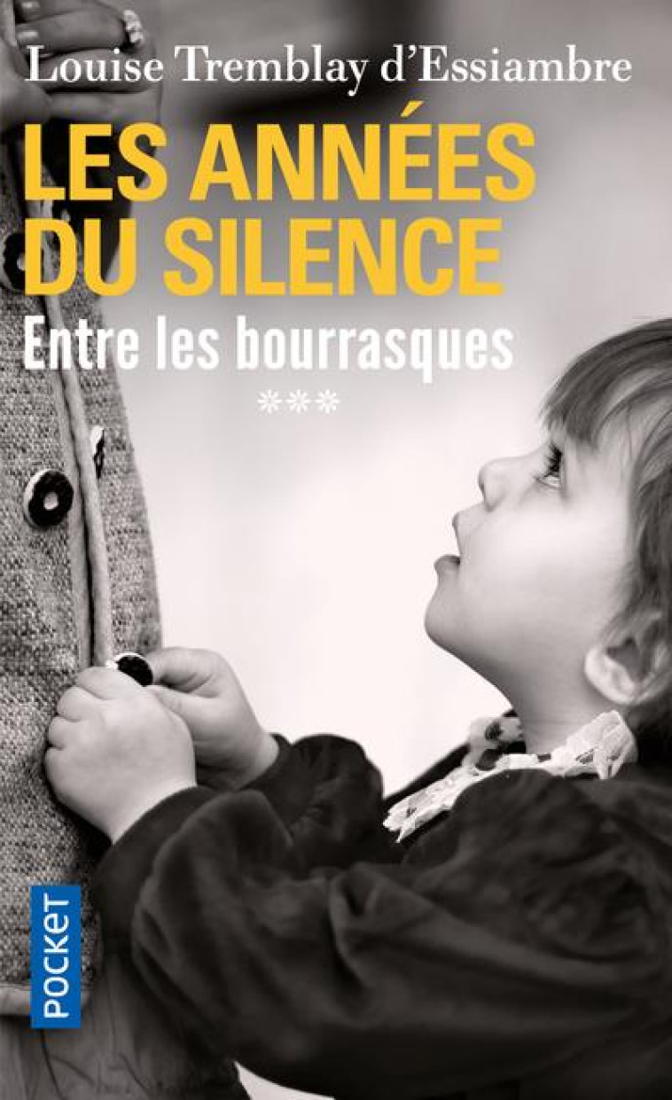 LES ANNEES DU SILENCE - TOME 3 - - TREMBLAY-D-ESSIAMBRE - POCKET