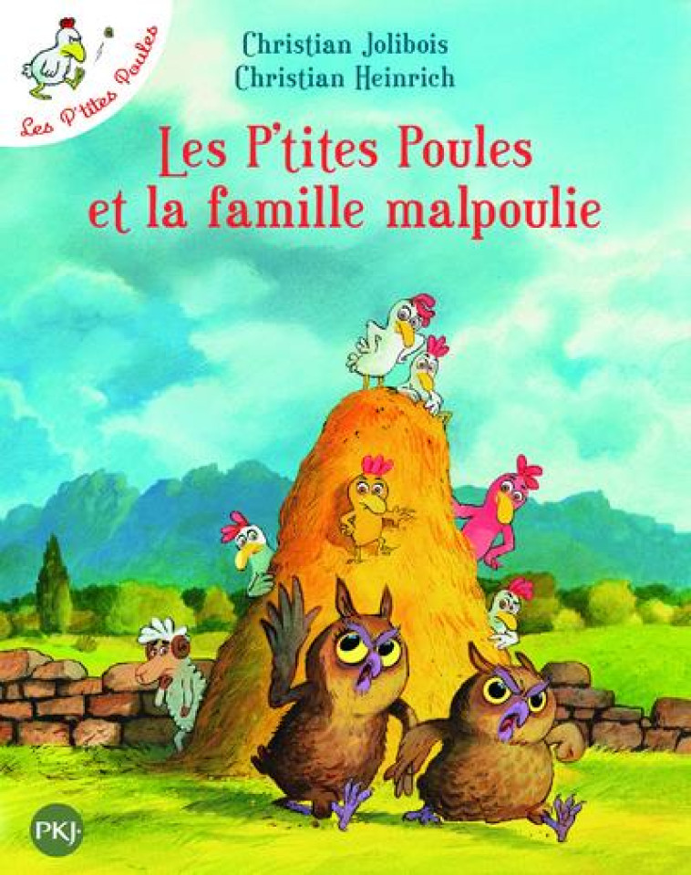 LES P-TITES POULES ET LA FAMILLE MALPOULIE - TOME 16 - JOLIBOIS/HEINRICH - POCKET