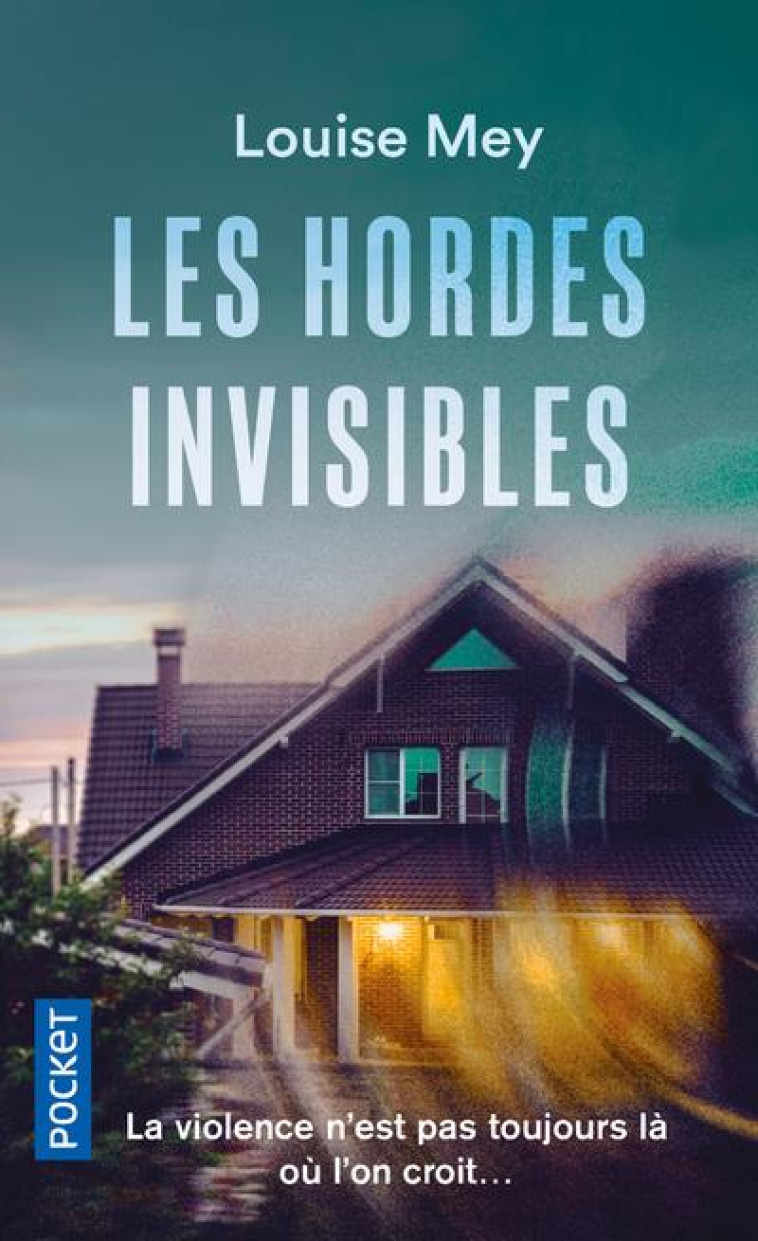 LES HORDES INVISIBLES - MEY LOUISE - POCKET