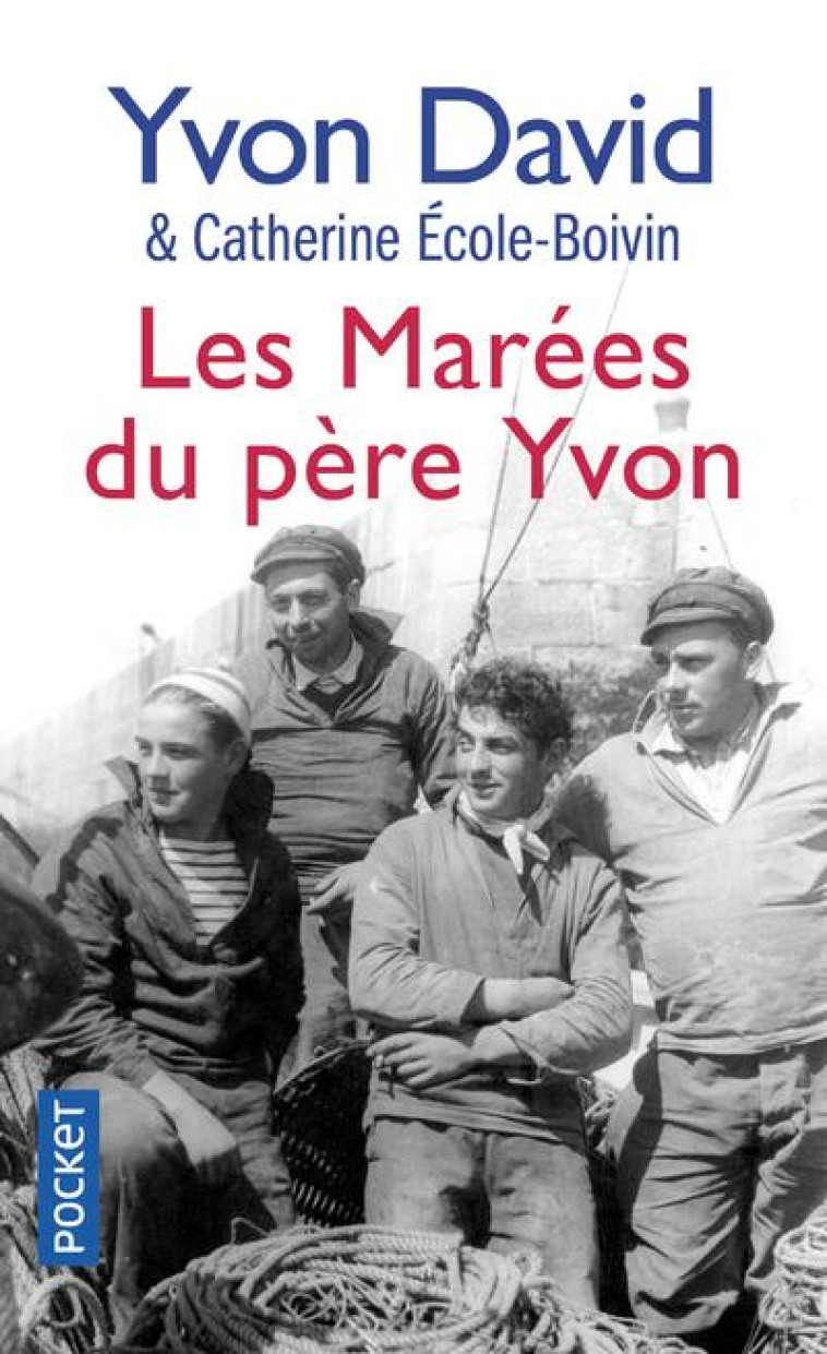 LES MAREES DU PERE YVON - DAVID/ECOLE-BOIVIN - POCKET