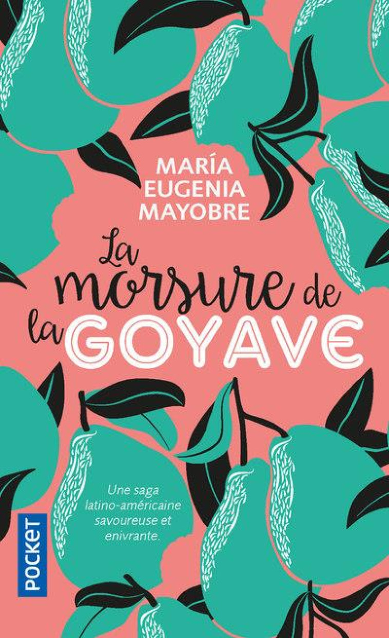 LA MORSURE DE LA GOYAVE - MAYOBRE M E. - POCKET