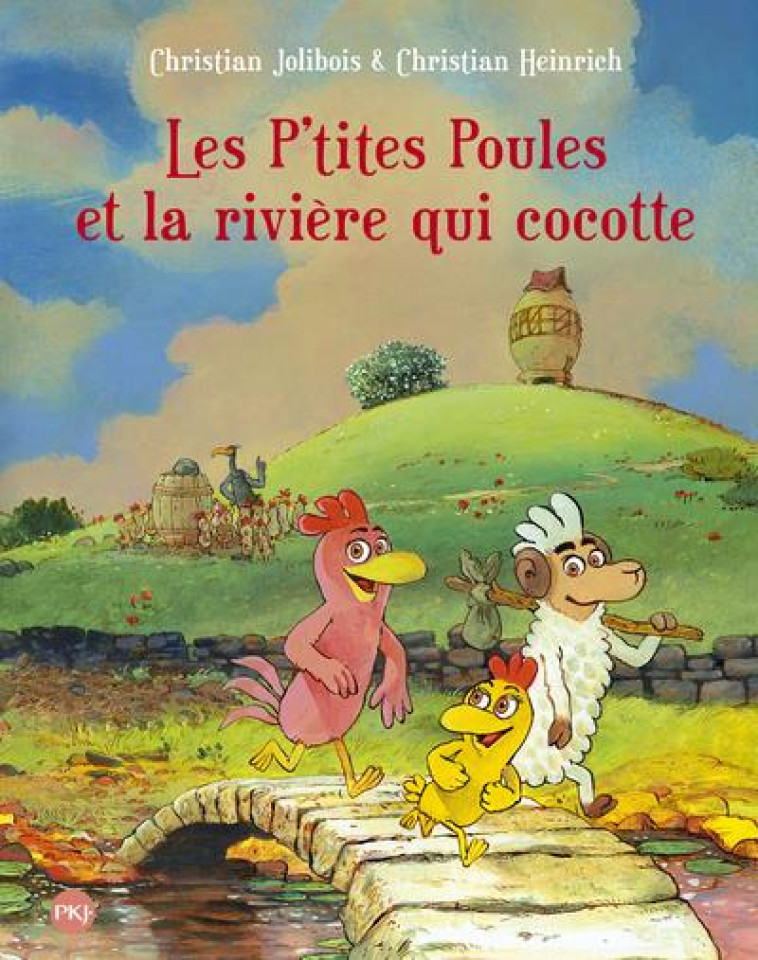 LES P-TITES POULES - TOME 18 LES P-TITES POULES ET LA RIVIERE QUI COCOTTE - VOL18 - JOLIBOIS/HEINRICH - POCKET