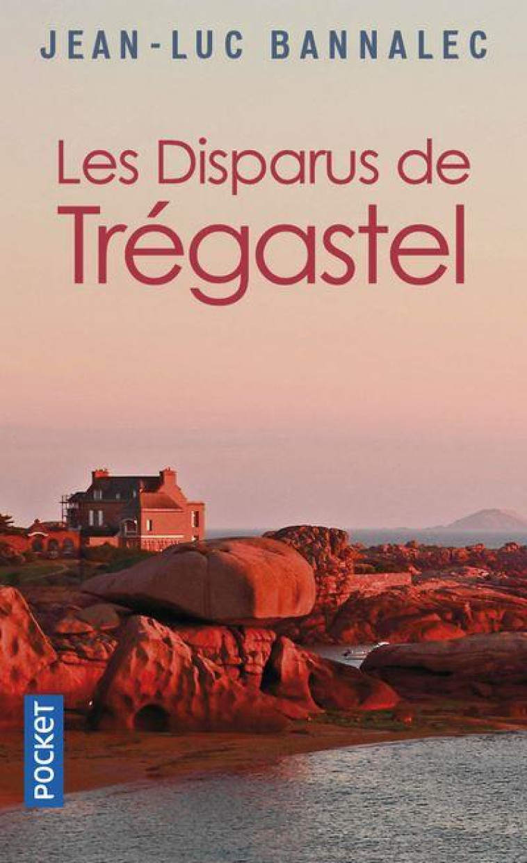 LES DISPARUS DE TREGASTEL - BANNALEC JEAN-LUC - POCKET