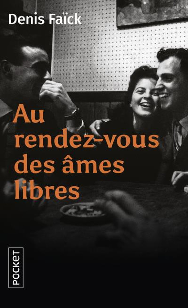 AU RENDEZ-VOUS DES AMES LIBRES - FAICK DENIS - POCKET