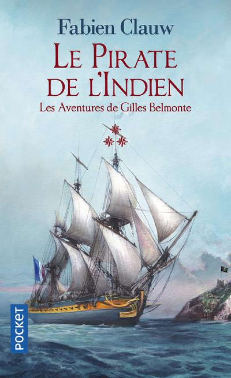 LE PIRATE DE L-INDIEN - GILLES BELMONTE T03 - CLAUW FABIEN - POCKET