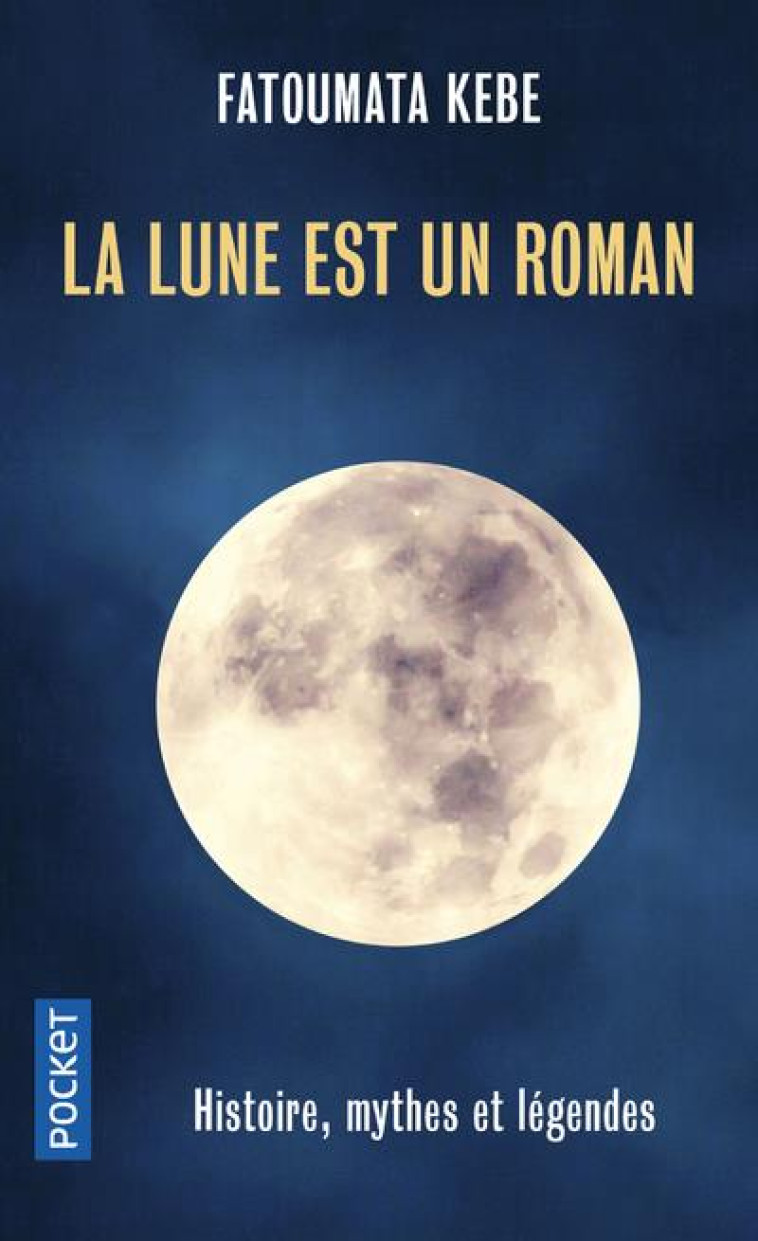 LA LUNE EST UN ROMAN - KEBE FATOUMATA - POCKET