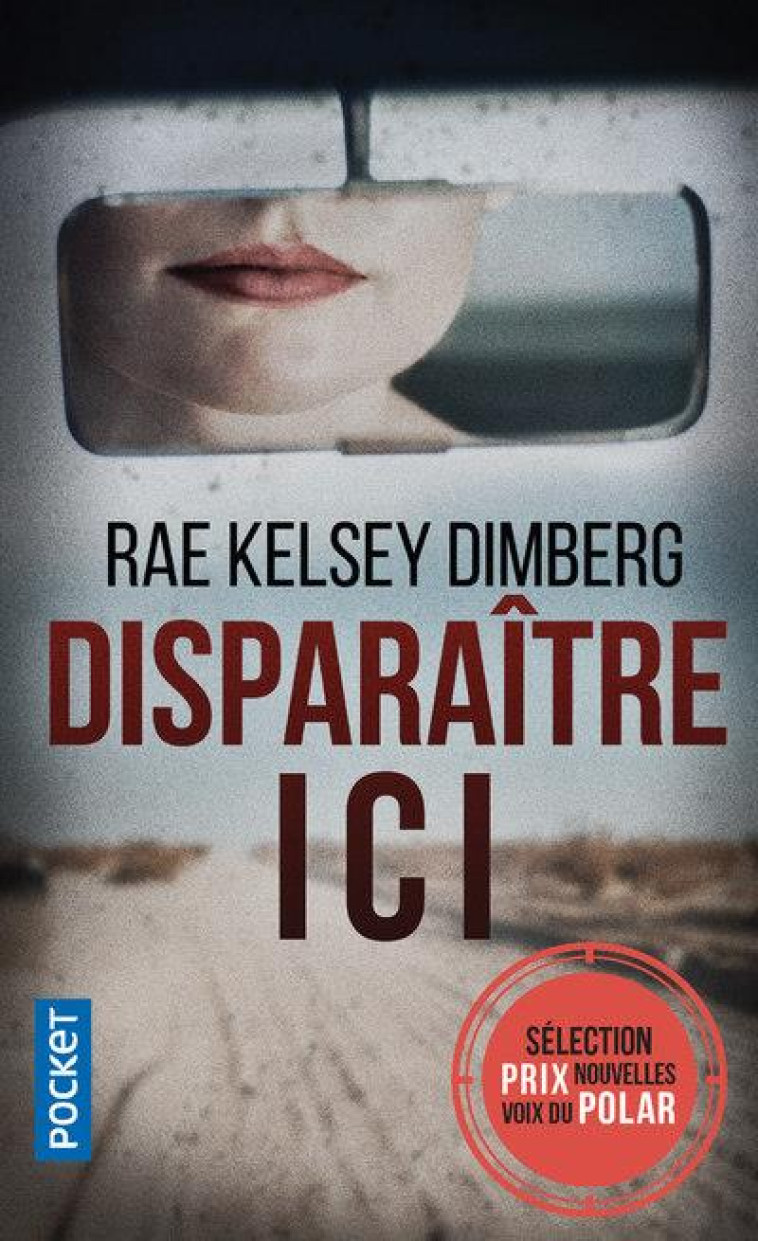 DISPARAITRE ICI - DIMBERG KELSEY RAE - POCKET