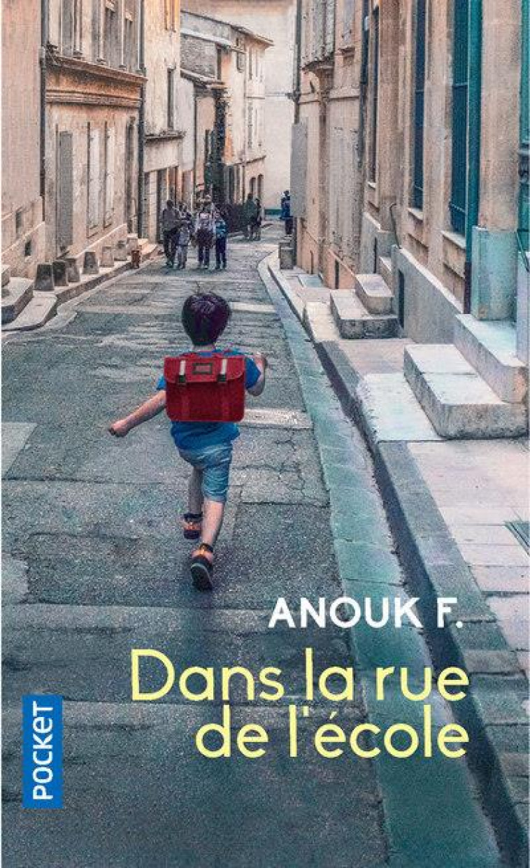 DANS LA RUE DE L-ECOLE - ANOUK F. - POCKET