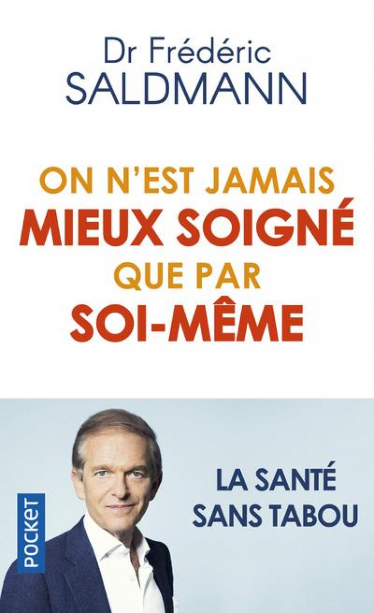 ON N-EST JAMAIS MIEUX SOIGNE QUE PAR SOI-MEME - SALDMANN FREDERIC - POCKET