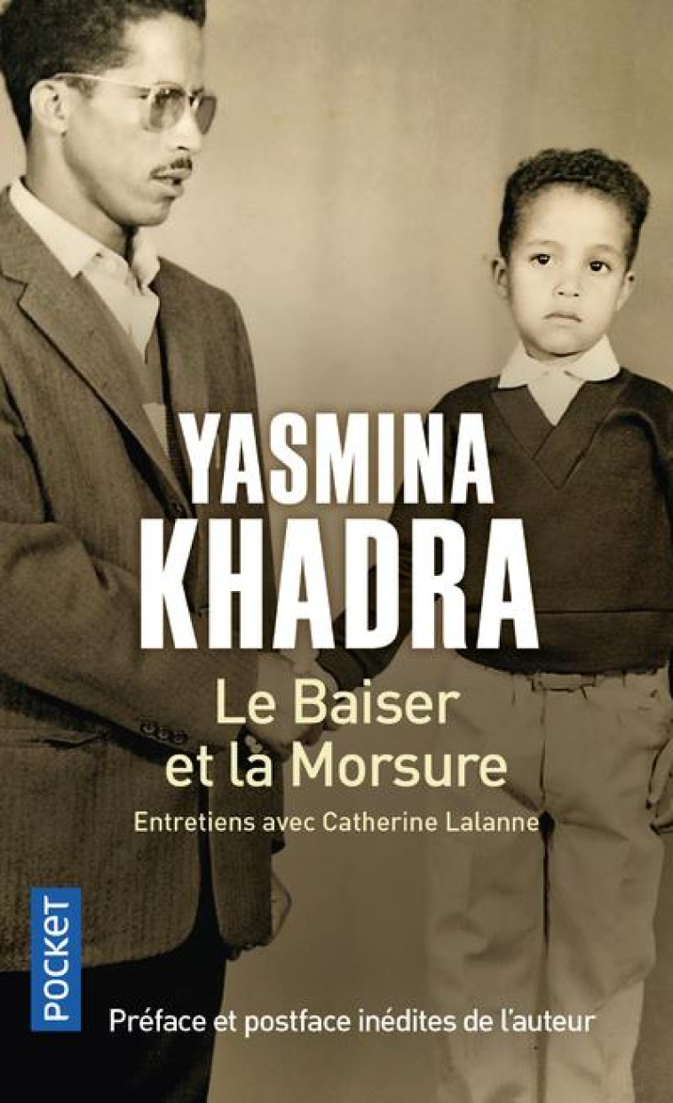 LE BAISER ET LA MORSURE - KHADRA/LALANNE - POCKET