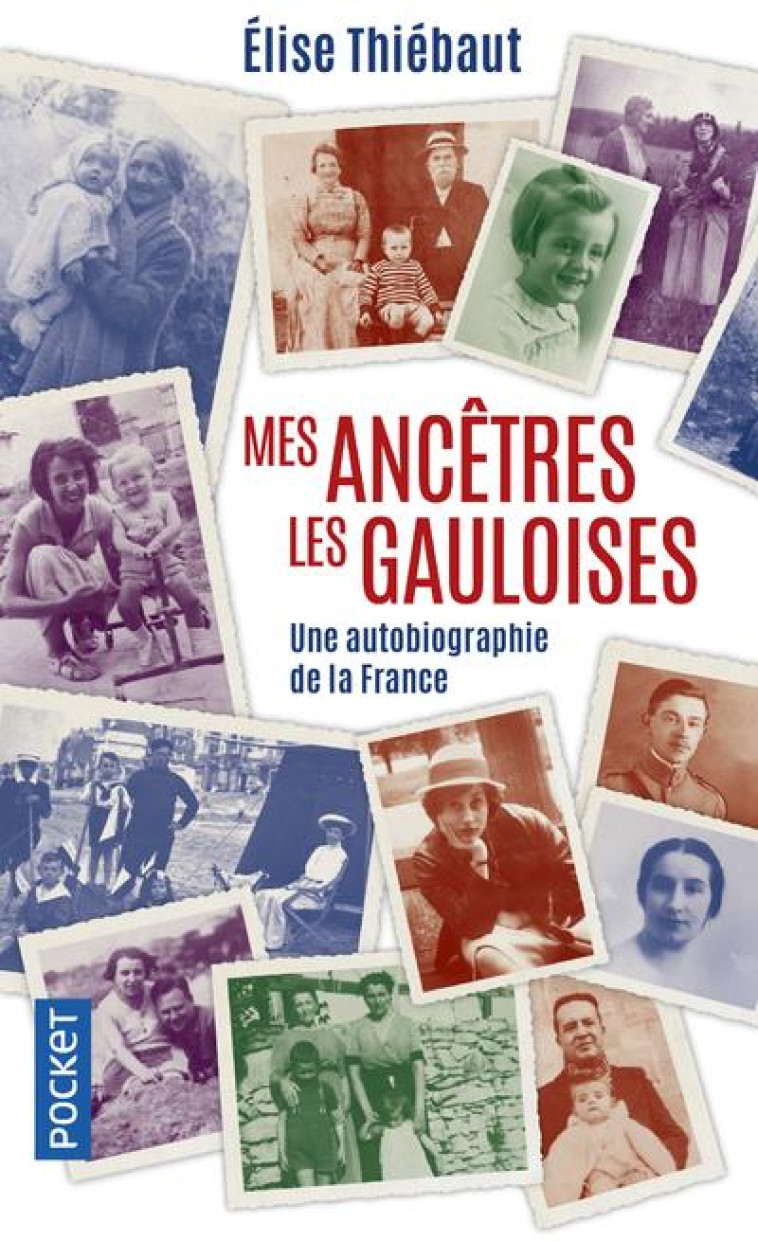 MES ANCETRES LES GAULOISES - THIEBAUT ELISE - POCKET