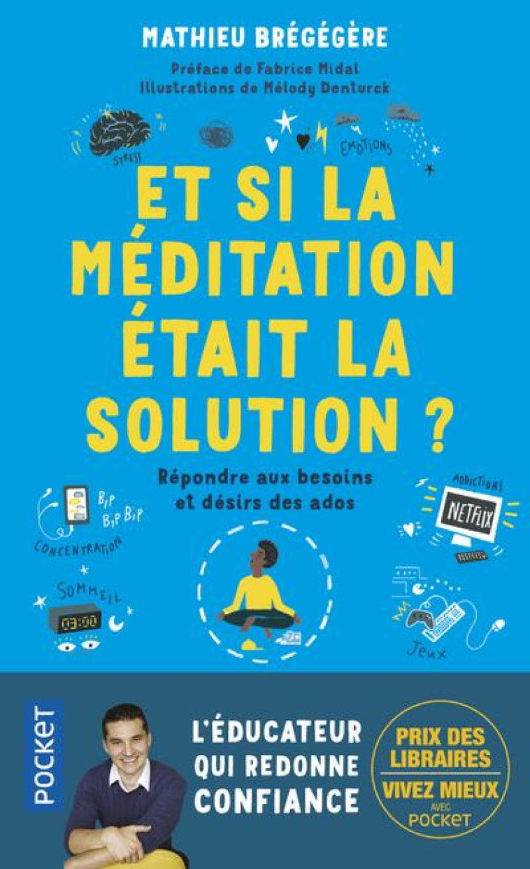 ET SI LA MEDITATION ETAIT LA SOLUTION ? - REPONDRE AUX BESOINS ER DESIRS DES ADOS - BREGEGERE/DENTURCK - POCKET