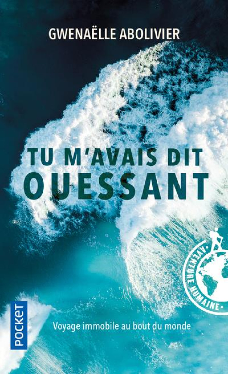 TU M-AVAIS DIT OUESSANT - ABOLIVIER GWENAELLE - POCKET