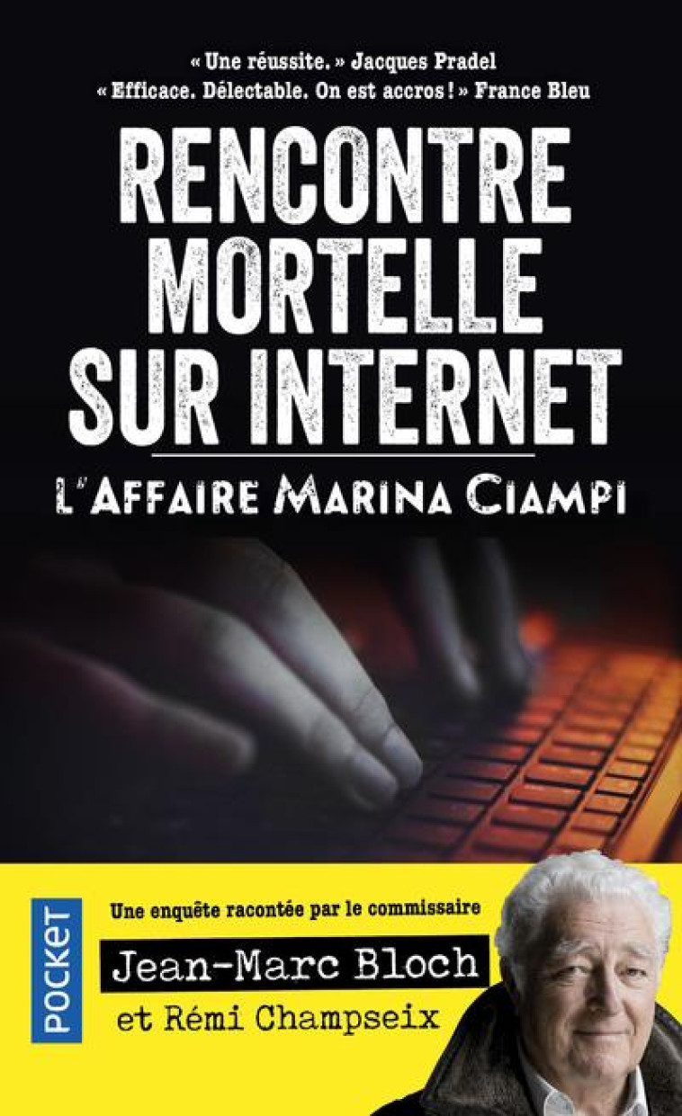 RENCONTRE MORTELLE SUR INTERNET - L-AFFAIRE MARINA CIAMPI - BLOCH/CHAMPSEIX - POCKET