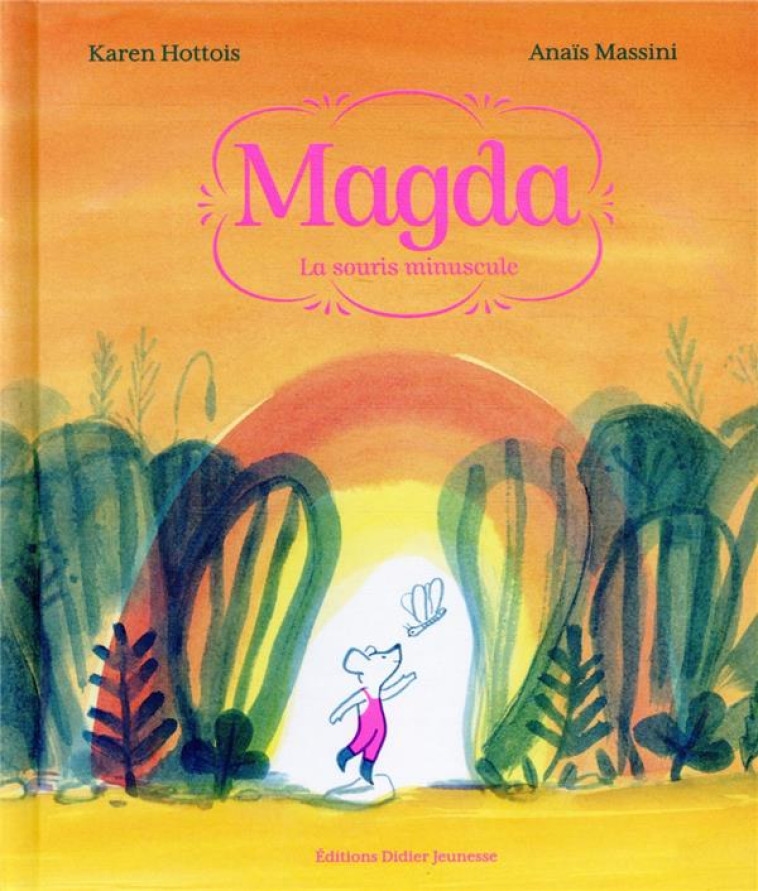 MAGDA, LA SOURIS MINUSCULE - HOTTOIS/MASSINI - DIDIER