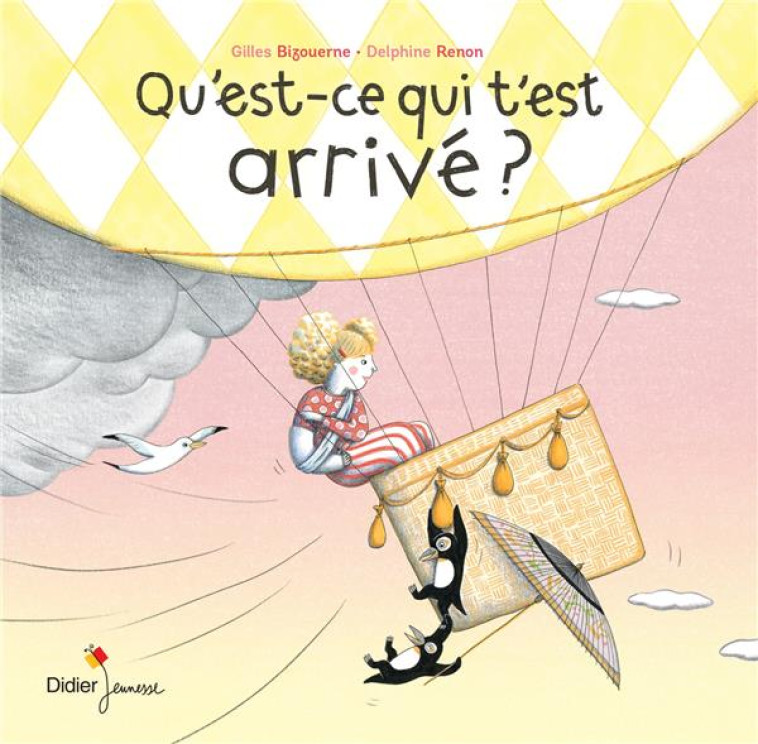 QU-EST-CE QUI T-EST ARRIVE ? - BIZOUERNE/RENON - DIDIER