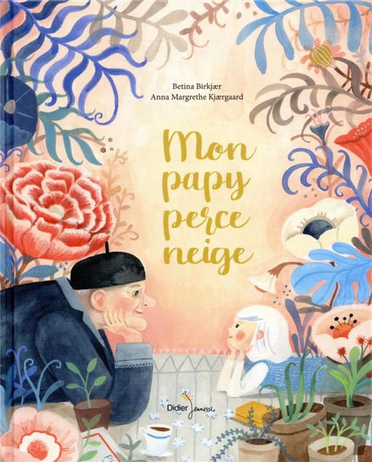 MON PAPY PERCE-NEIGE - BIRKJAER/KJAERGAARD - DIDIER