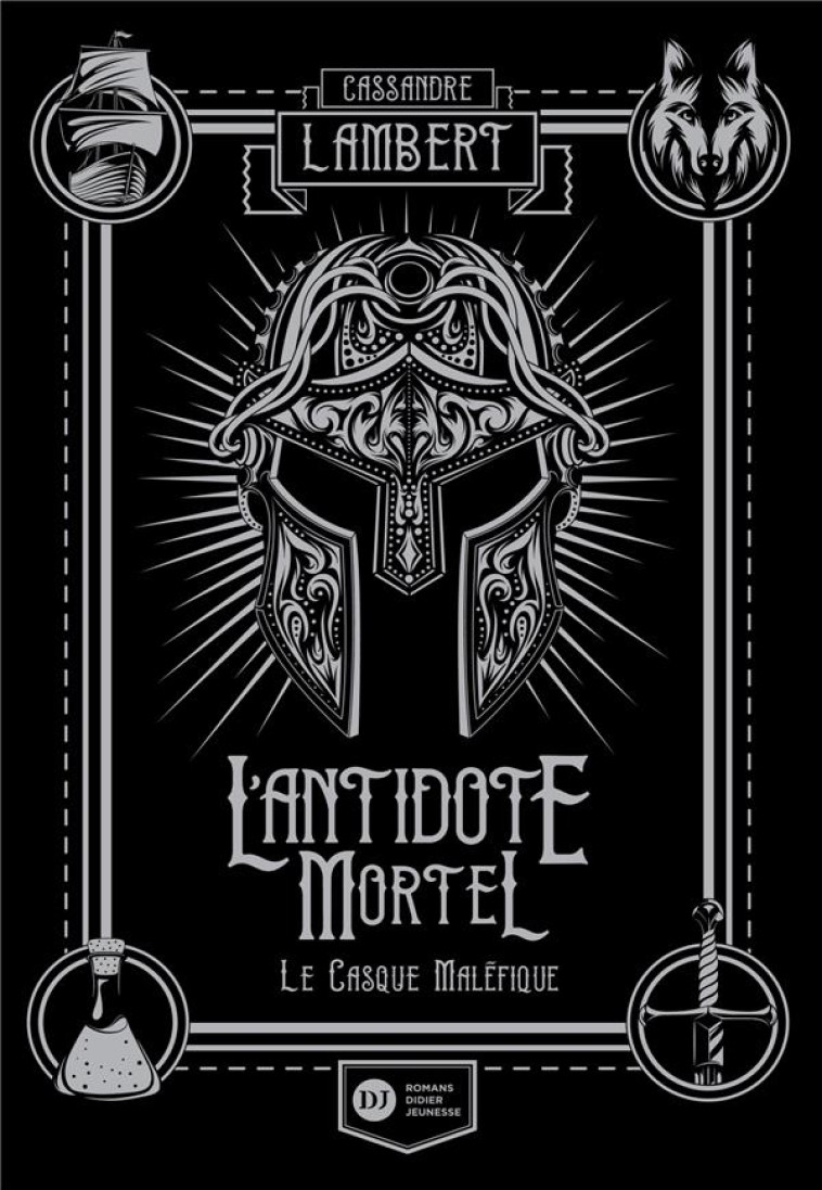 L-ANTIDOTE MORTEL - T2 - LE CASQUE MALEFIQUE - LAMBERT/BARTHELEMY - DIDIER