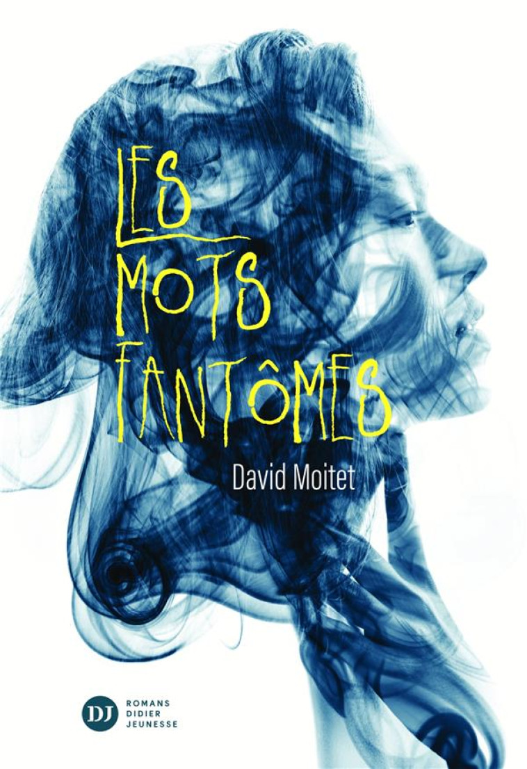 LES MOTS FANTOMES - MOITET - DIDIER