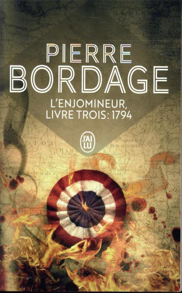 L-ENJOMINEUR, LIVRE TROIS : 1794 - BORDAGE PIERRE - J'AI LU