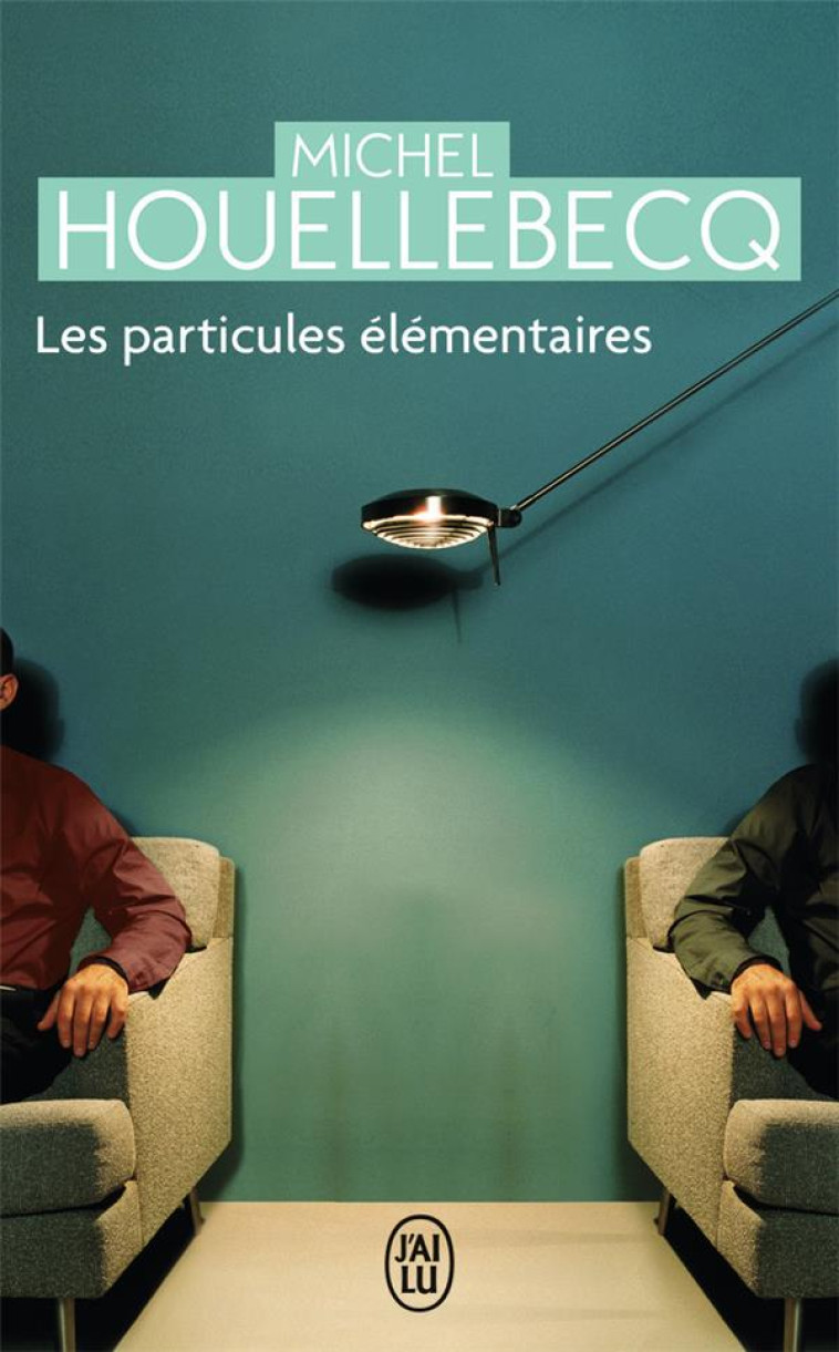 LES PARTICULES ELEMENTAIRES (NC) - HOUELLEBECQ MICHEL - J'AI LU