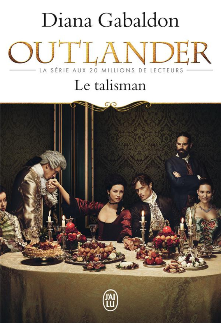 OUTLANDER - 2 - LE TALISMAN - GABALDON DIANA - J'ai lu