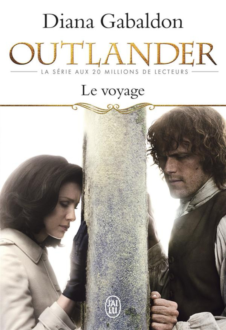 OUTLANDER T03 LE VOYAGE - GABALDON DIANA - J'ai lu