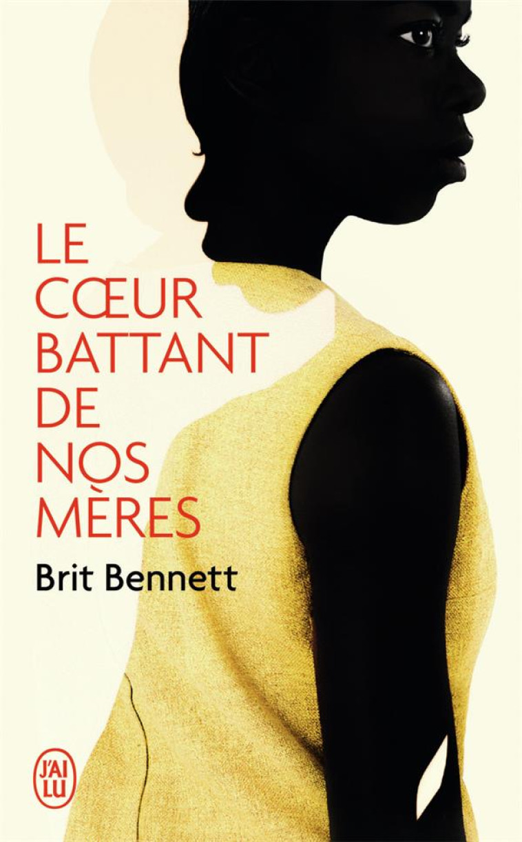 LE COEUR BATTANT DE NOS MERES - BENNETT BRIT - J'AI LU