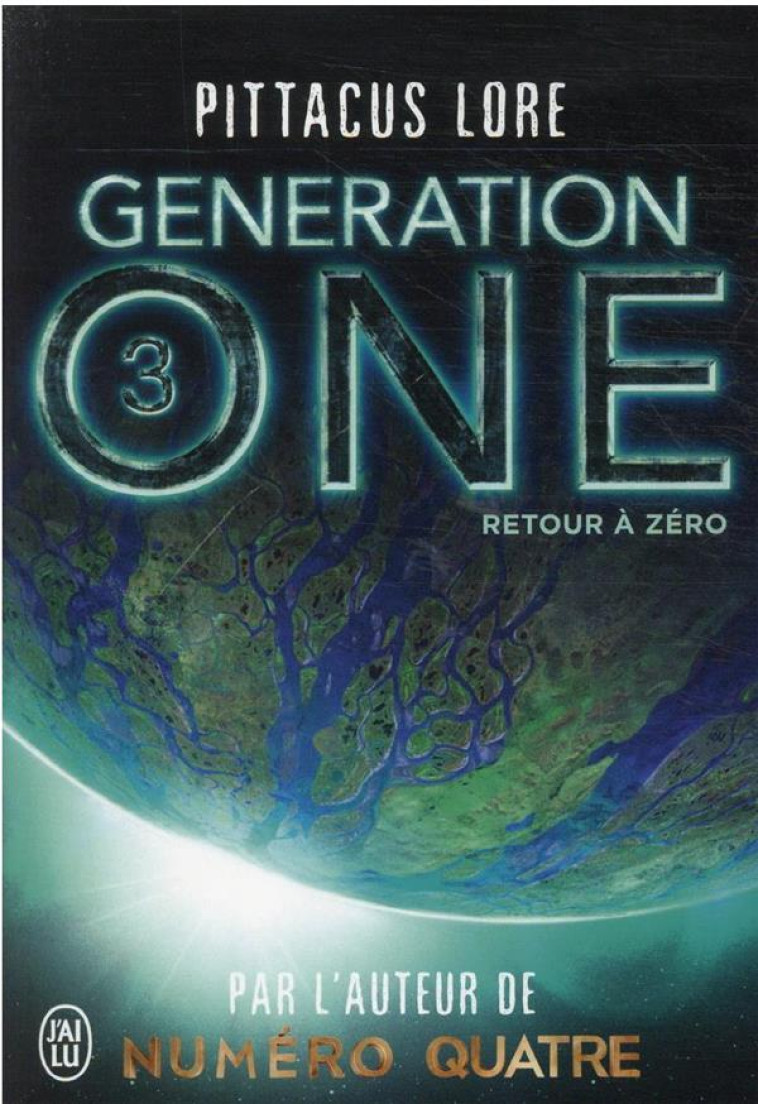 GENERATION ONE - 3 - RETOUR A ZERO - LORE PITTACUS - J'AI LU