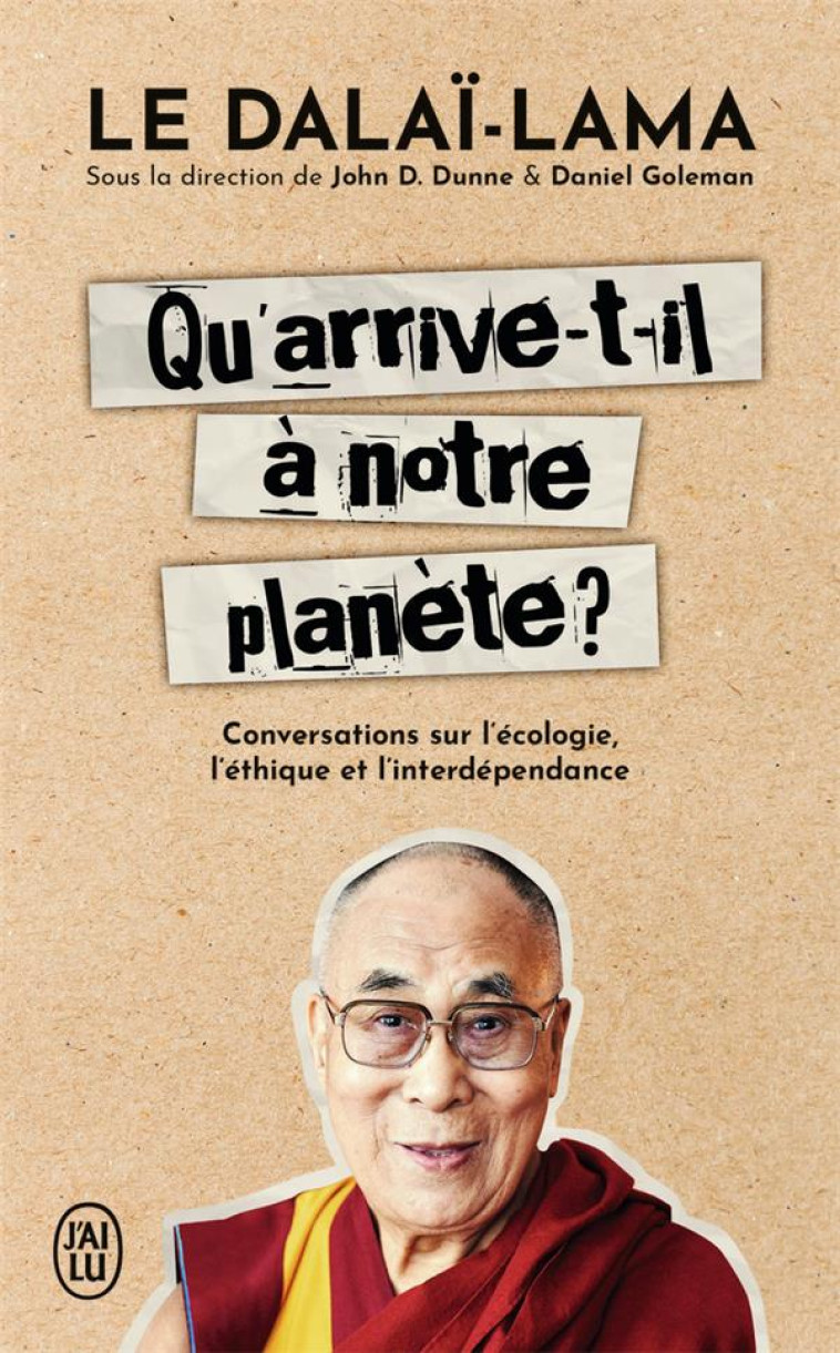 QU-ARRIVE-T-IL A NOTRE PLANETE ? - DALAI-LAMA - J'AI LU