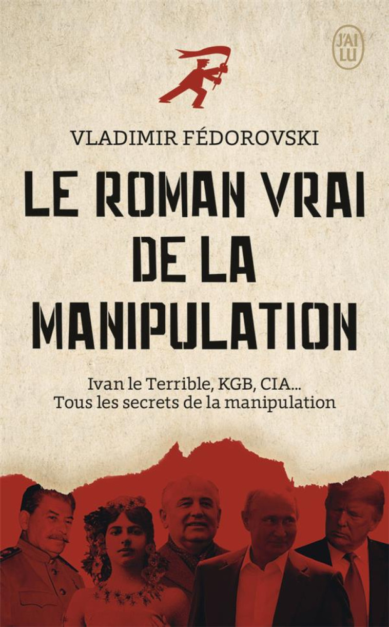 LE ROMAN VRAI DE LA MANIPULATION - FEDOROVSKI VLADIMIR - J'AI LU