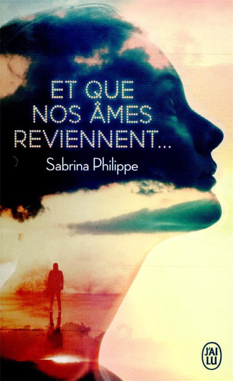 ET QUE NOS AMES REVIENNENT - PHILIPPE SABRINA - J'AI LU