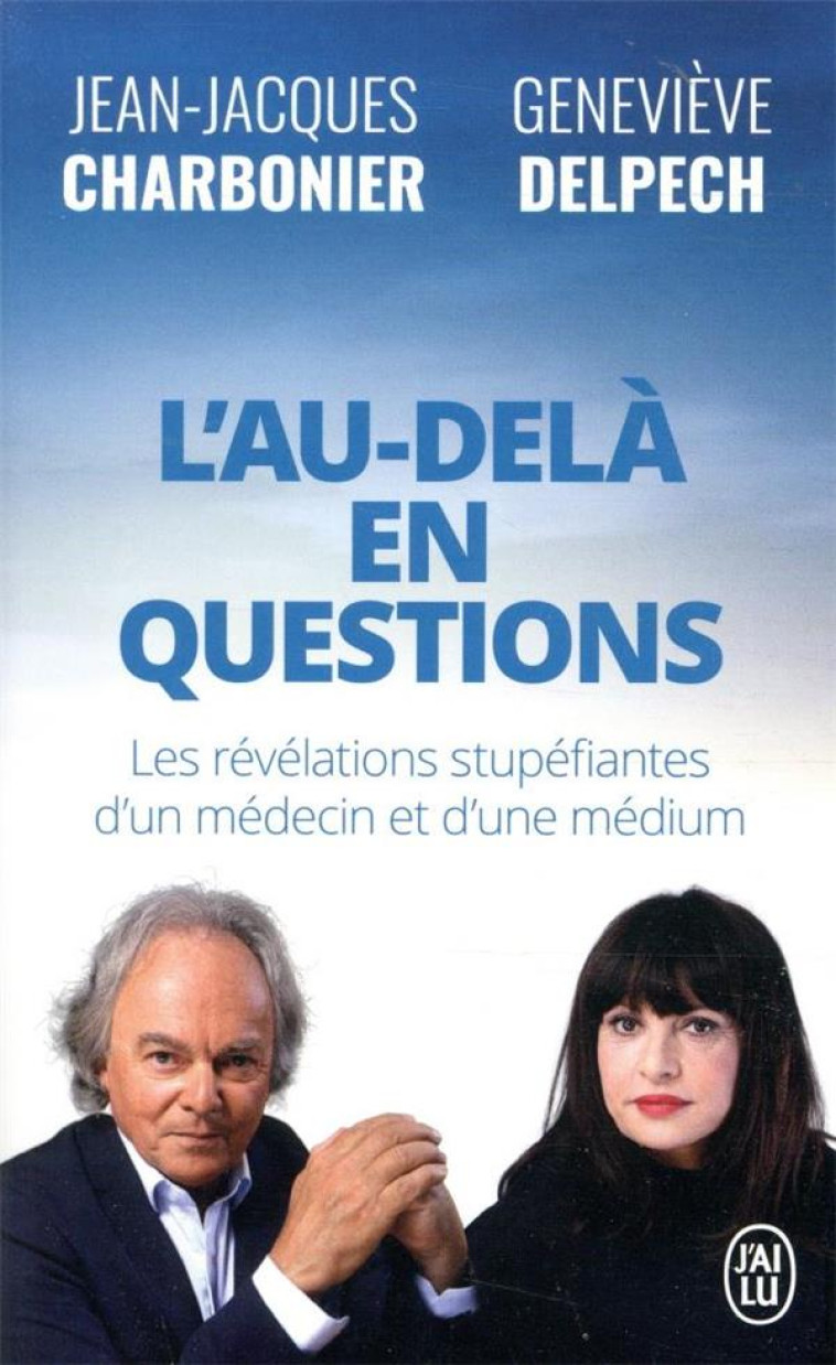 L-AU-DELA EN QUESTIONS - DELPECH/CHARBONIER - J'AI LU