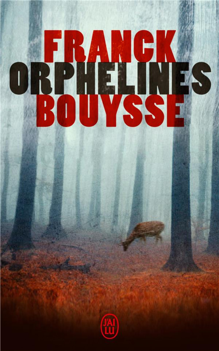 ORPHELINES - BOUYSSE FRANCK - J'AI LU