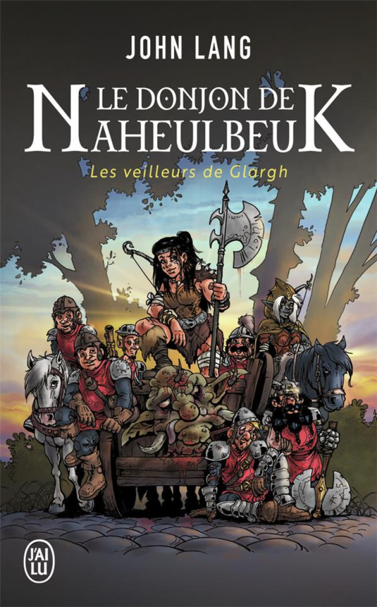 LE DONJON DE NAHEULBEUK - LES VEILLEURS DE GLARGH - LANG JOHN - J'AI LU