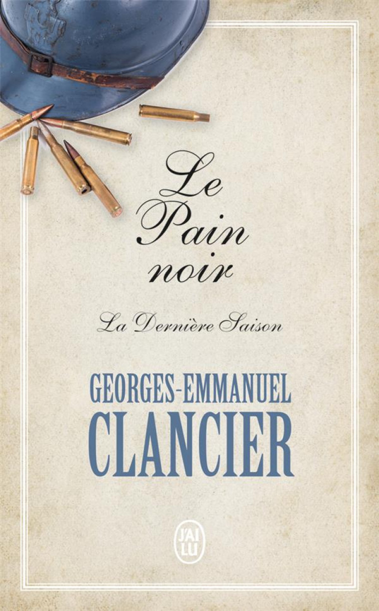 LE PAIN NOIR - T4 - LA DERNIERE SAISON - CLANCIER G-E. - J'AI LU