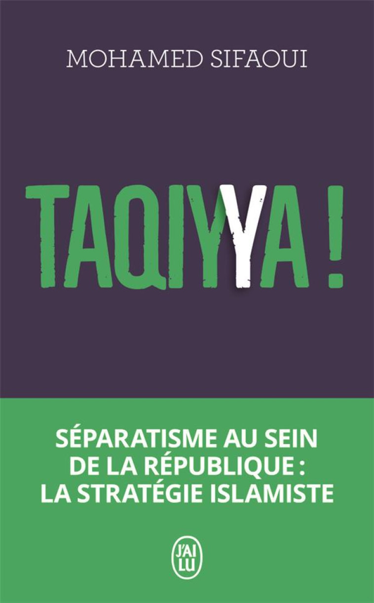 TAQIYYA - COMMENT LES FRERES MUSULMANS VEULENT INFILTRER LA FRANCE - SIFAOUI MOHAMED - J'AI LU