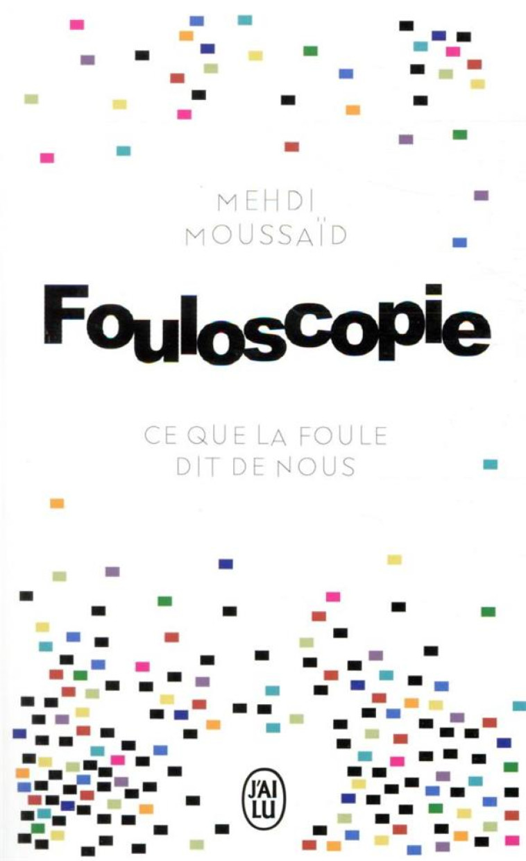 FOULOSCOPIE - CE QUE LA FOULE DIT DE NOUS - MOUSSAID MEHDI - J'AI LU