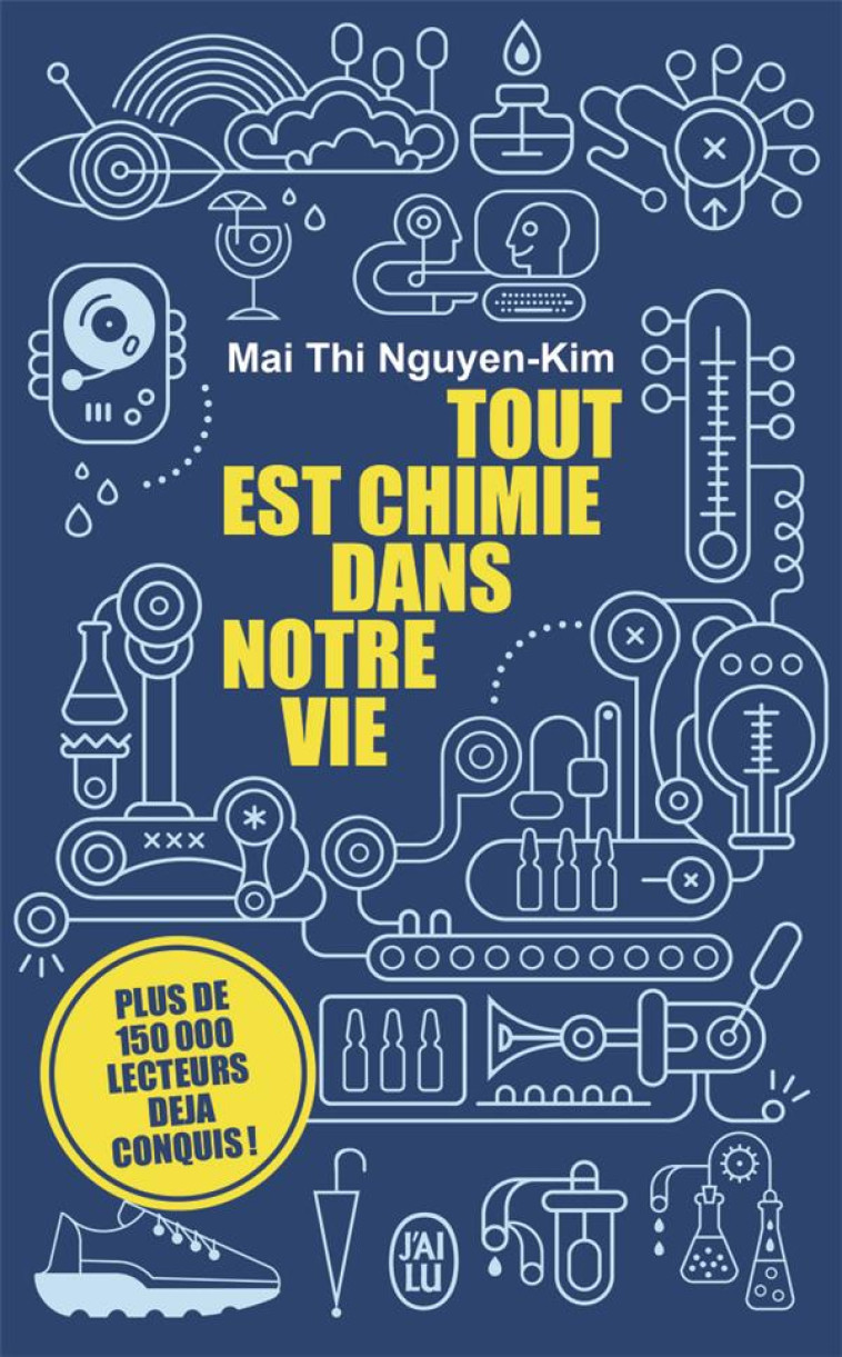 TOUT EST CHIMIE DANS VOTRE VIE - NGUYEN-KIM/LENKOVA - J'AI LU