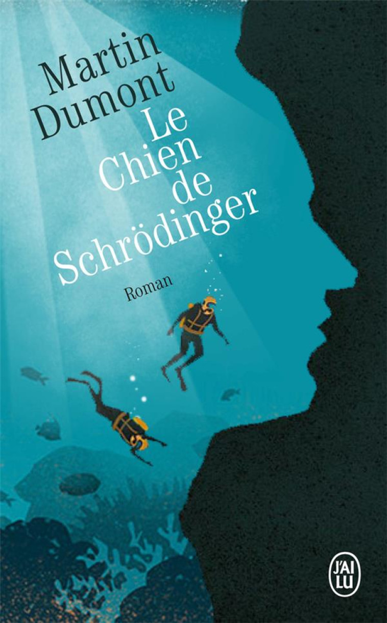 LE CHIEN DE SCHRODINGER - DUMONT MARTIN - J'AI LU