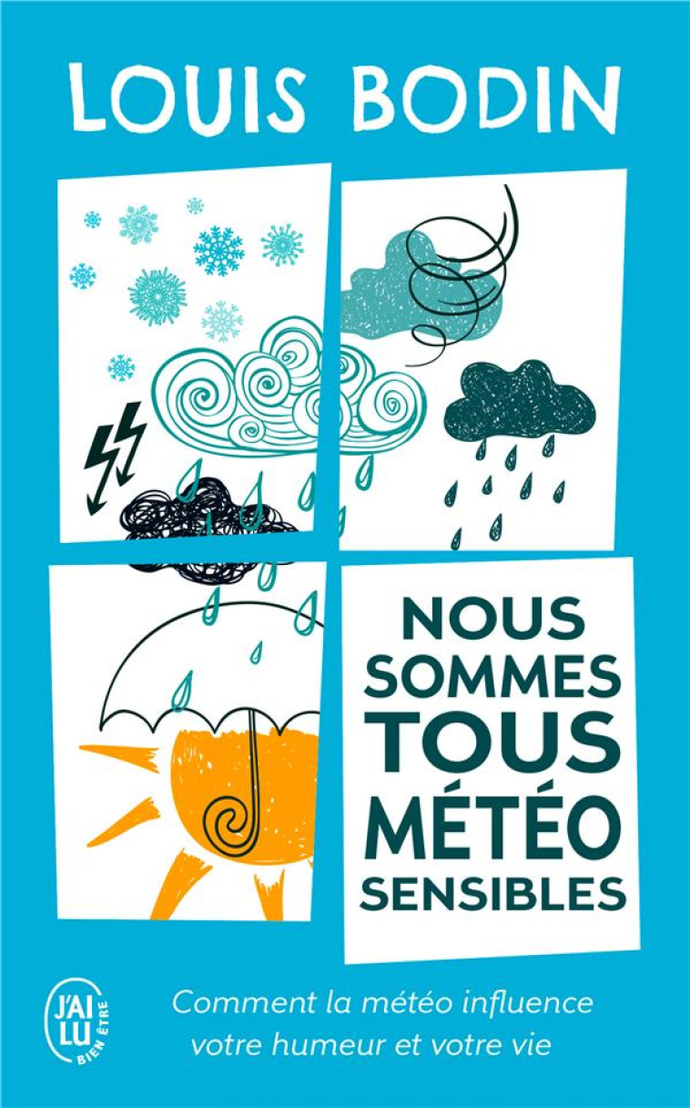 NOUS SOMMES TOUS METEO SENSIBLES - BODIN LOUIS - J'AI LU